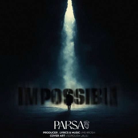 دانلود آهنگ پارسا غیر ممکن